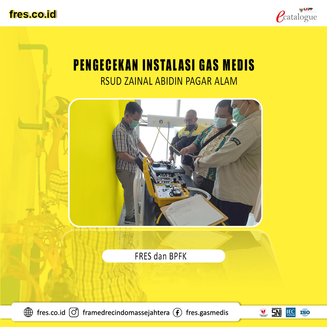 Pengecekan Instalasi Gas Medis RSUD Zainal Abidin Pagar Alam oleh FRES dan Team BPK"